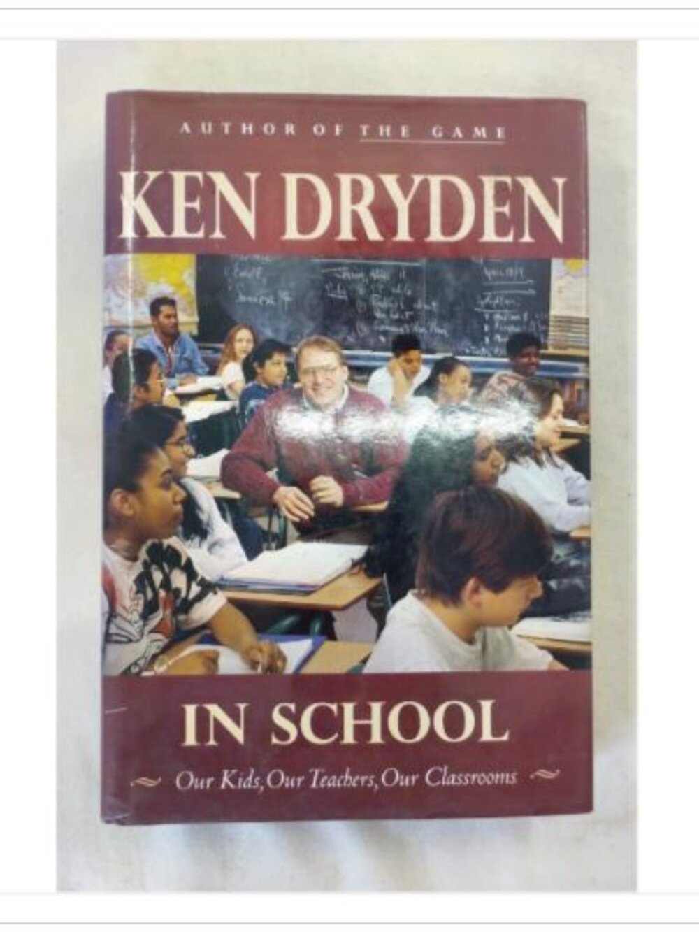 In School Our Kids, Our Teachers, Our Classrooms McClelland & 1st 1995 HC